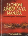 Ekonomi Sumber Daya Manusia Dalam Perspektif Pembangunan