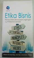 Etika Bisnis ; panduan bisnis berwawasan lingkungan bagi profesional indonesia