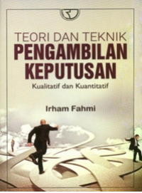 Teori Dan Teknik Pengambilan Keputusan