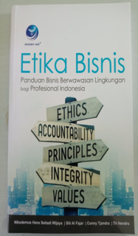 Image of Etika Bisnis ; panduan bisnis berwawasan lingkungan bagi profesional indonesia